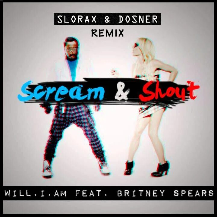 I wanna scream and shout. Бритни Спирс Scream. Scream & Shout ft. Britney Spears. Britney Spears feat. Britney Spears 2012 will.i.am Scream Shout.