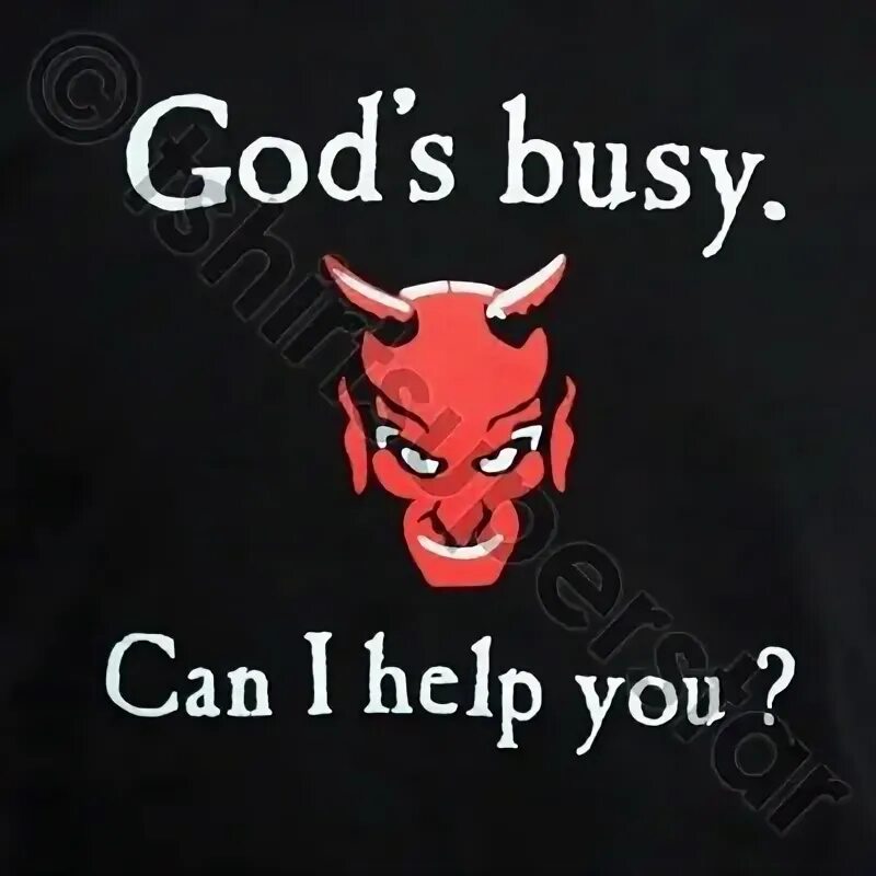 It s was busy. God is busy can i help you футболка. god busy can i help you. куртка god is busy can i help you. gods busy.