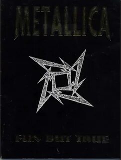 Metallica but true