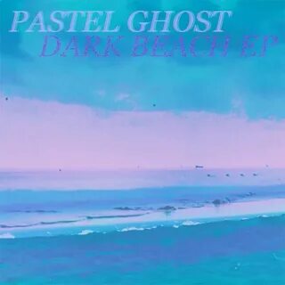 Dark beach pastel ghost перевод