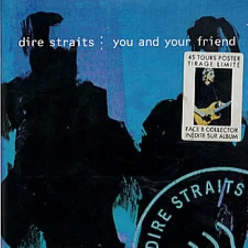 Dire Straits friends. Dire Straits on every Street 1991. You and your friend от dire Straits. Dire Straits on every Street обложка. You and your friend dire