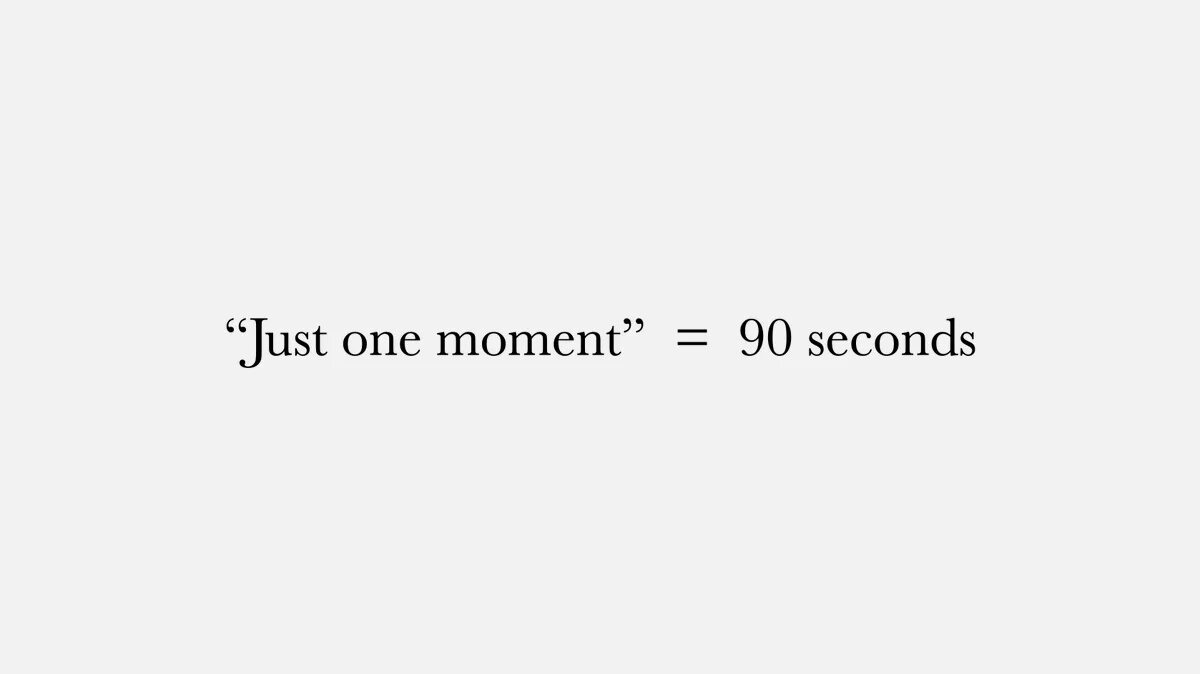 Сколько секунд в 90 часах. 90 Секунд. С 90 секундами. Just one moment.