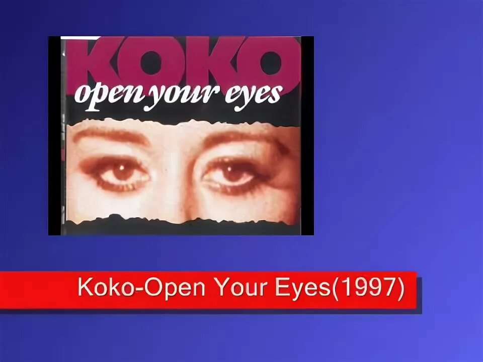 Open your eyes mix. Koko open your Eyes. Destiny - 1997 - open your Eyes. Liou & Brennan (1997) Eye model. Песня open your Eyes open your Mind Christmas.