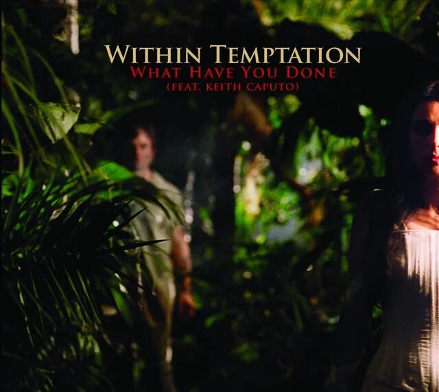 Within temptation what have you done. Within temptation what have you done (feat. keith caputo). within temptation the heart of everything 2007. keith caputo what have.