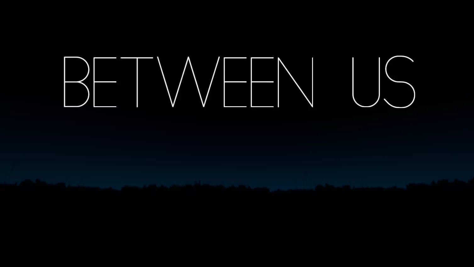 Between us 2025. Between us. between us the series. amongst us.