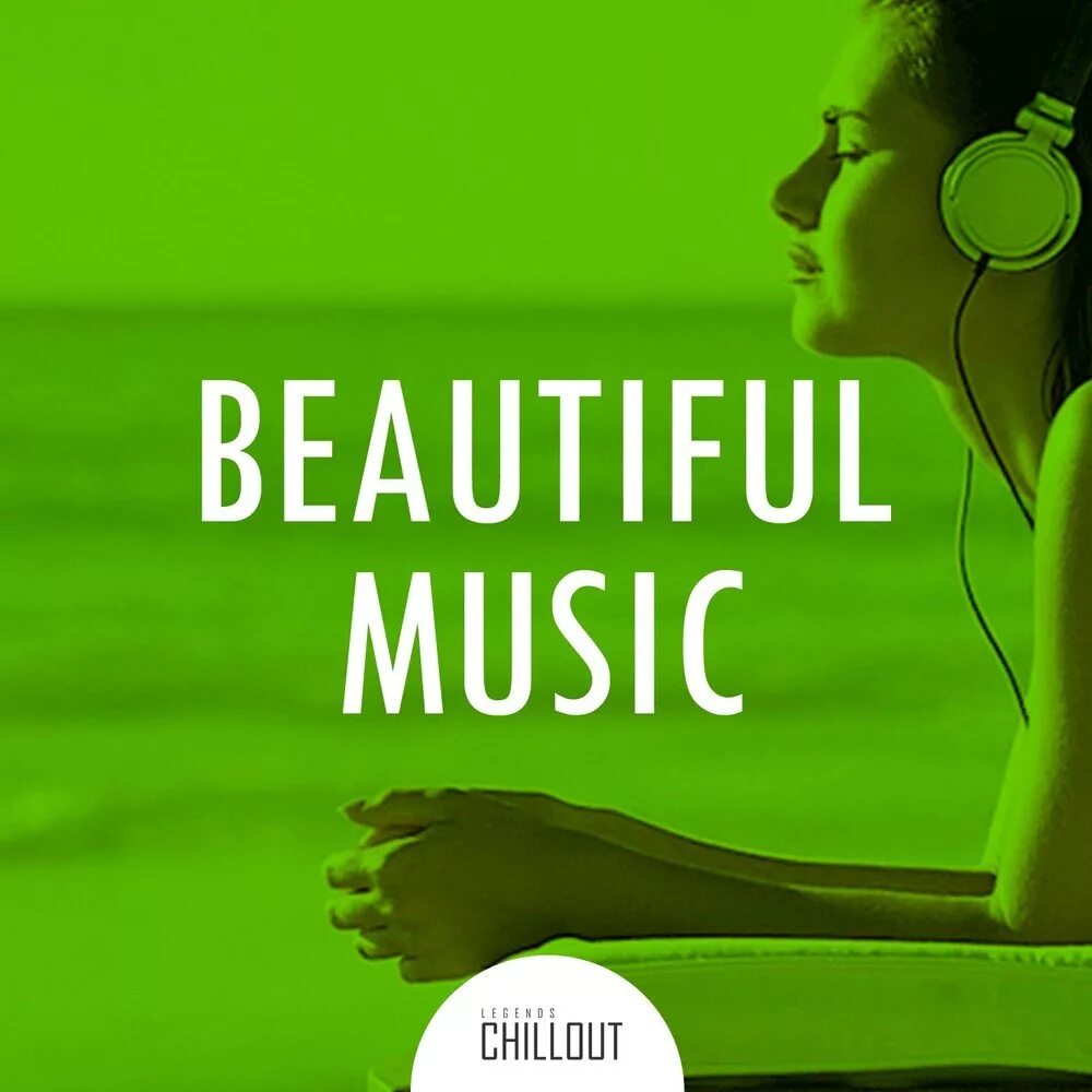 Beautiful Music картинки. Чилаут музыка слушать. Бьютифул музыка. Beautiful Chillout. Music is beautiful