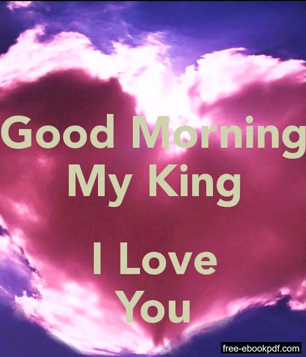 You are my king. Открытки good morning my Love. Good morning любимый. Good morning my Love мужчине. Фото good morning my Love.