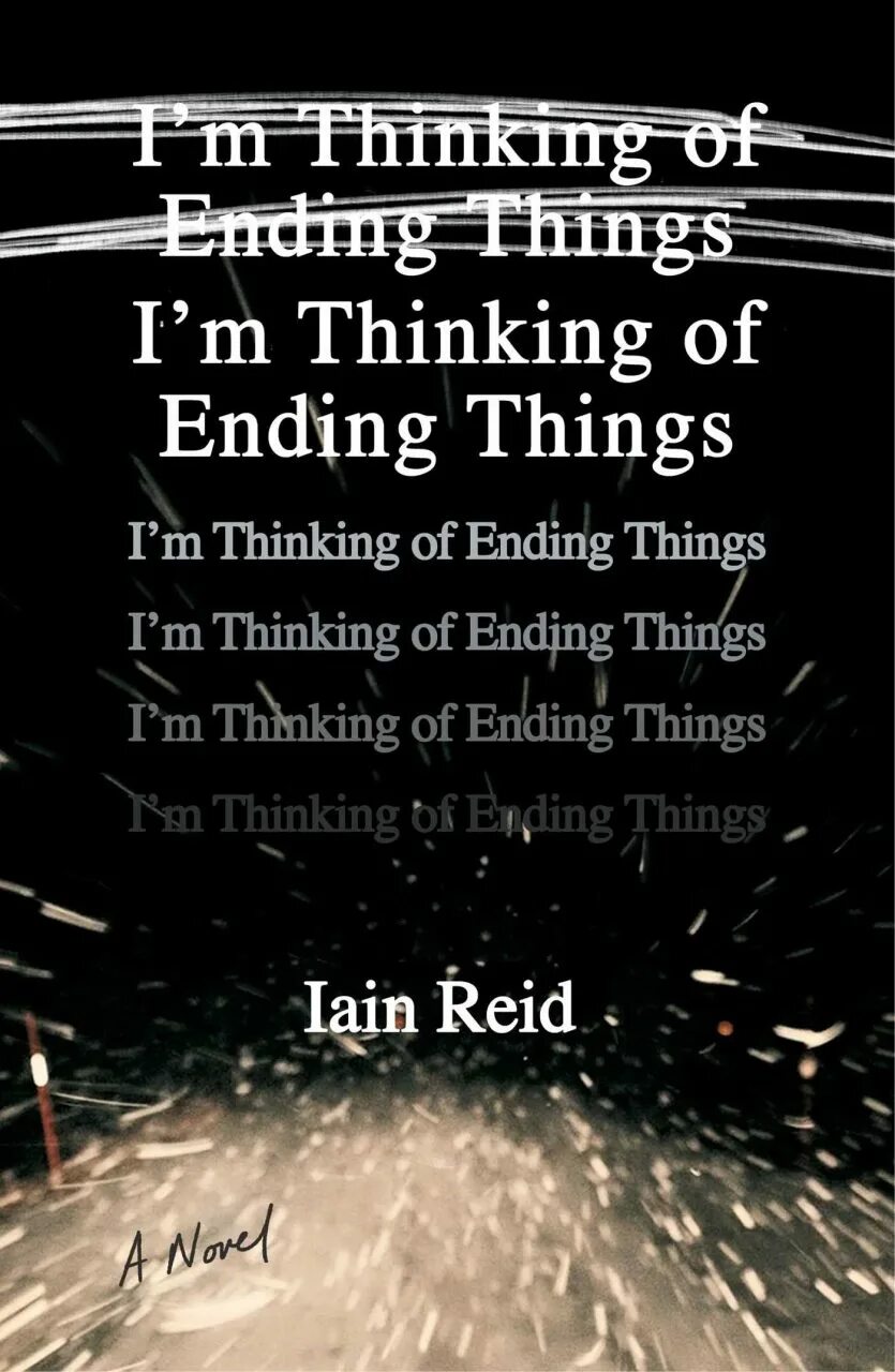 Thinking of ending things. I&#039;m thinking of ending things. thinking ending things постер. im thinking of ending things book. i&#039;m thinking of ending things 2025.
