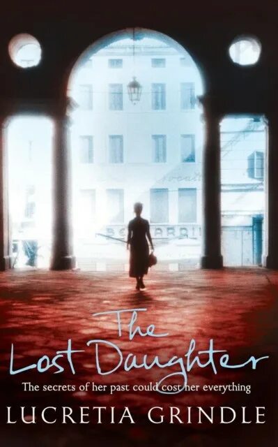 The Lost daughter плакат. Her past you and her. The lost daughter