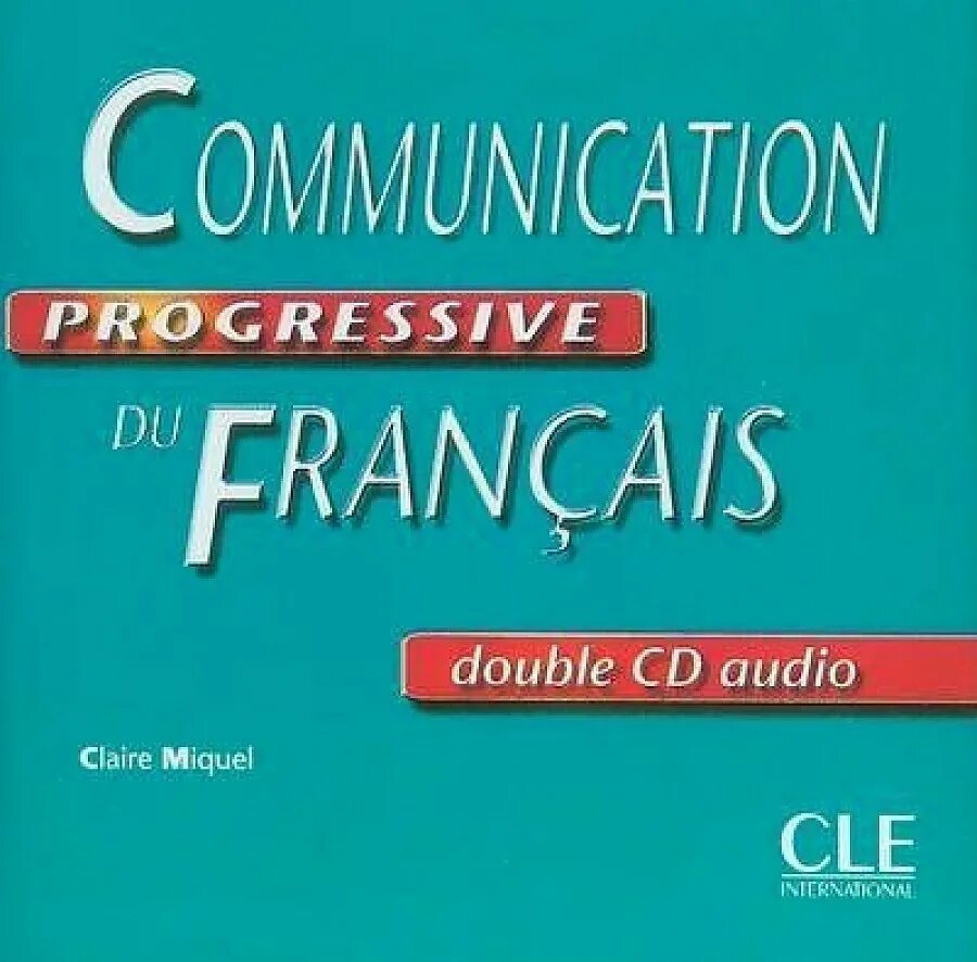 Учебник grammaire progressive du francais. 2 на французском. Communication du francais. Francais progressive. B2 communication progressive pdf.