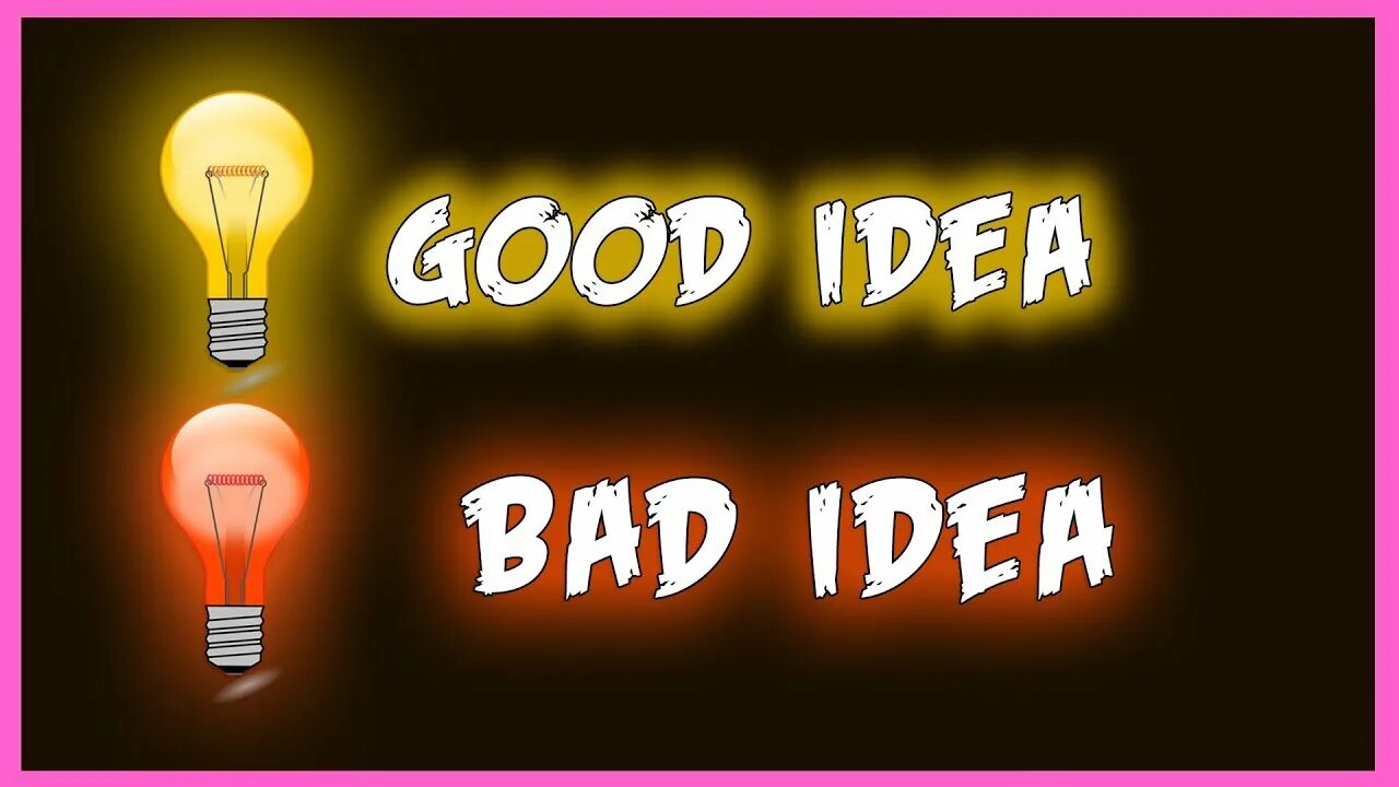 My good ideas. Good ideas. Good Bad ideas. Good idea Bad idea. Bad idea картинки.