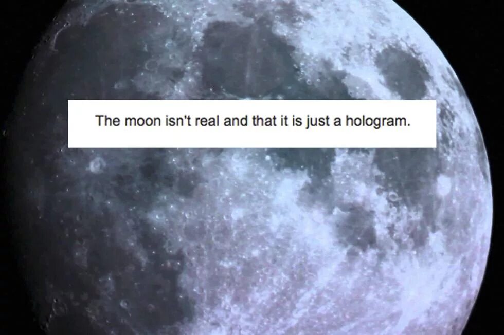 Weirdest Conspiracy Theories. Conspiracy Theory Moon. Moon real Conspiracy. Moon Conspiracy Theory meme. You re starting to look really weird