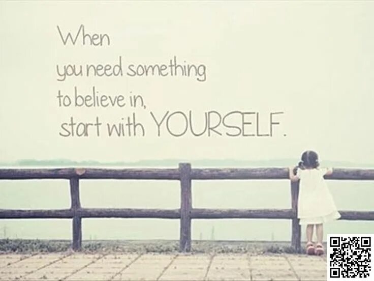 Started to believe. Обои believe in yourself. Need something. You need to believe yourself. Открытка i believe in you.