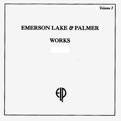 Works volume 2. Emerson lake palmer works volume 2. emerson lake and palmer works. emerson, lake &amp; palmer. emerson lake &amp; palmer works volume i.