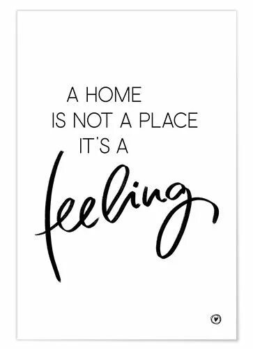 Feelings надпись. Home is not a place. Постер Home is not. Home is. Feel home перевод