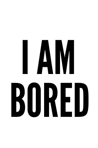 I think is boring. I am boring. Bored картинка. I am bored картинки. Boring слово.