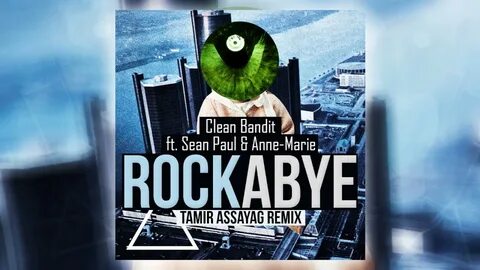 Sean paul anne marie rockabye remix