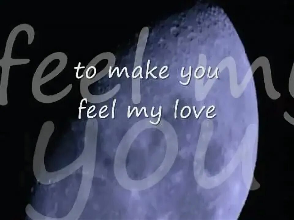 My feels. Adele make you feel my love текст. Make feel my love you текст. Make you feel my love текст. Make you feel my love chords.