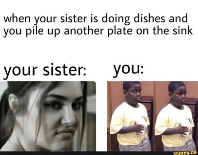 Your sister
