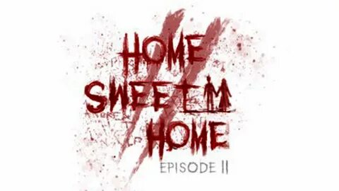 Home sweet home 2