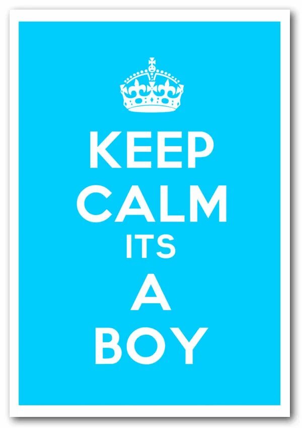 Its a boy. It is a boy. Its a boy картинка. Keep Calm and your Baby. L am dad