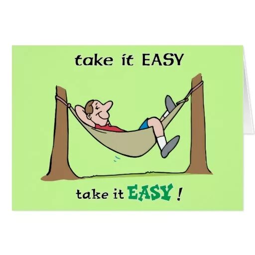 Should be easy. Take it easy. Take it easy idiom. Релакс ИЗИ. Рисунок на тему take it easy.