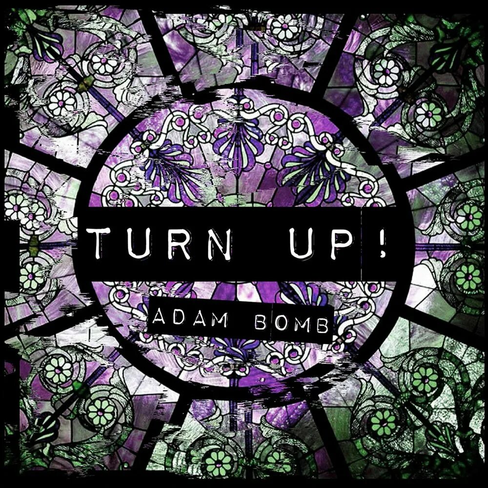 Turn up this. Turn up. Last chance Art. Turn up Art. Adam Bomb.