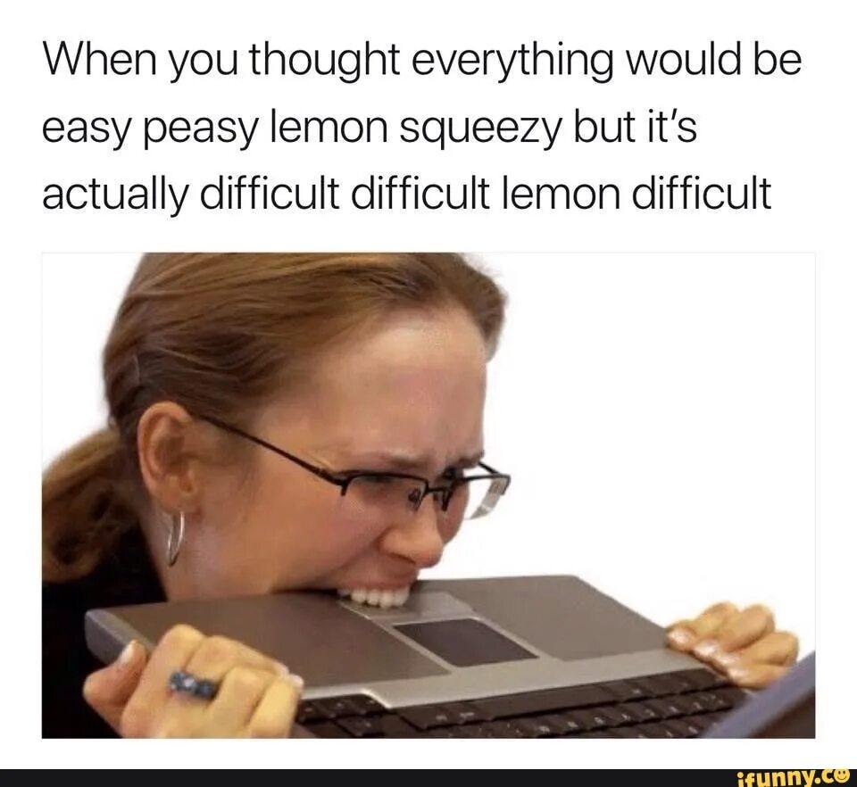It will be difficult. Difficult мем. easy мем. easy peasy meme. easy peasy but difficult.