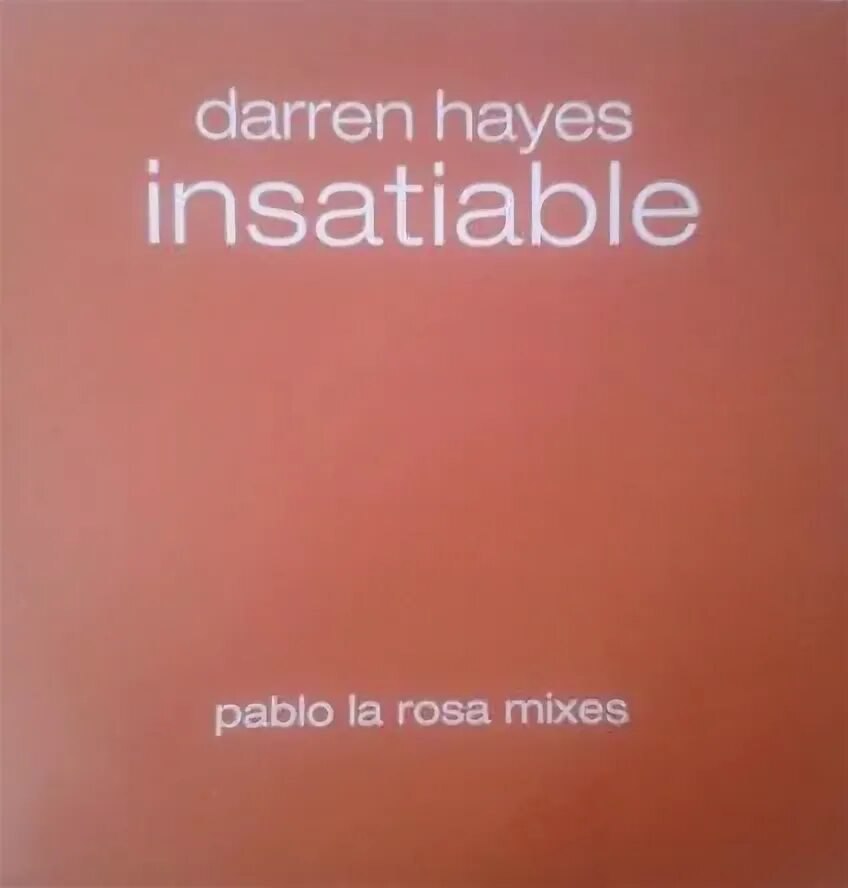 Инсейшбл перевод. Darren Hayes insatiable. Darren Hayes - insatiable обложка. Даррен Хейз insatiable. Darren Hayes insatiable фото.