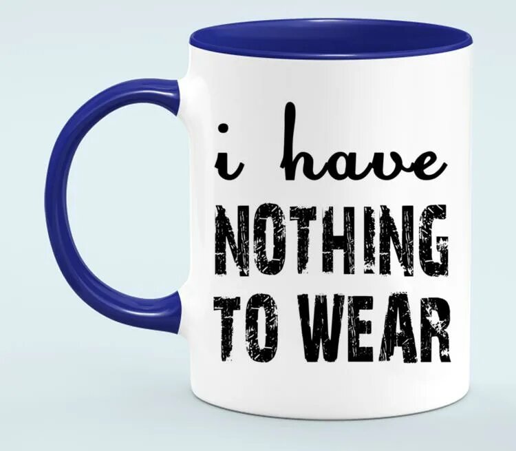 I have nothing to read. I have nothing to wear. костюм nothing to wear. nothing. i have nothing.