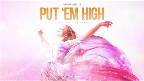 Put em high