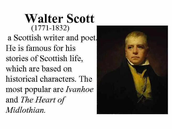 The most famous writer. Novelist Walter Scott. Walter Scott Biography.