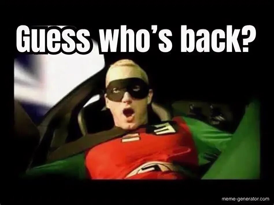 Guess back back again. Ges who s bacl. guess who&#039;s back. эминем guess who&#039;s back. guess who&#039;s back meme.
