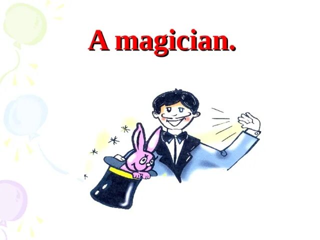 Could it be magic. Фокусник на английском. Фокусник детский рисунок. Задания по теме цирк на английском. Magician картинка для детей.