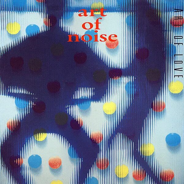 David was tired of the noise. Art of noise. the art of noise ‎– the best of the art of noise uk фото. go_a шум арты. музыка art of noise 87-89.