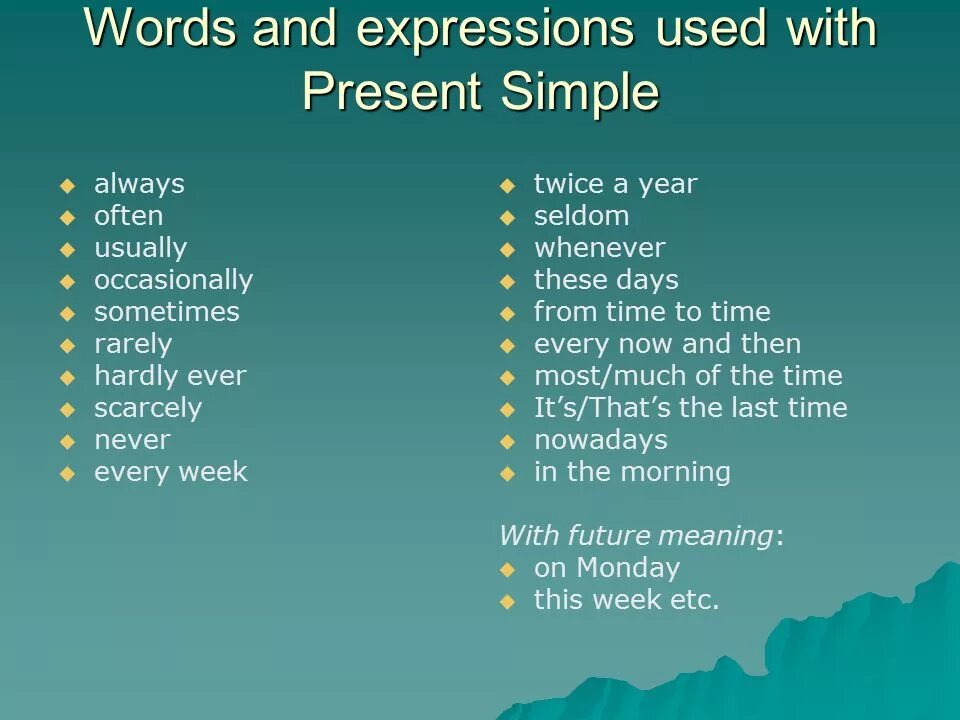 Time expressions with present simple. Time expressions for present simple. Ever в present simple. Past simple expressions.