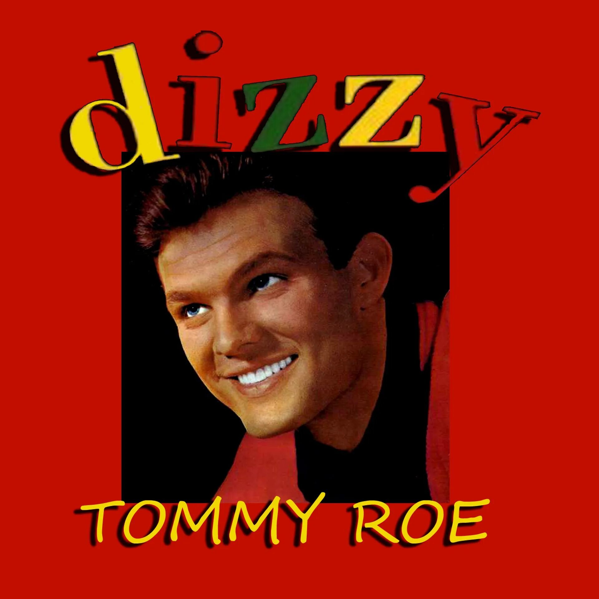 Roe песня. Tommy Roe. Tommy Roe albums. Tommy Roe Dizzy 1969 Lyrics. Tommy Roe - Sheila.