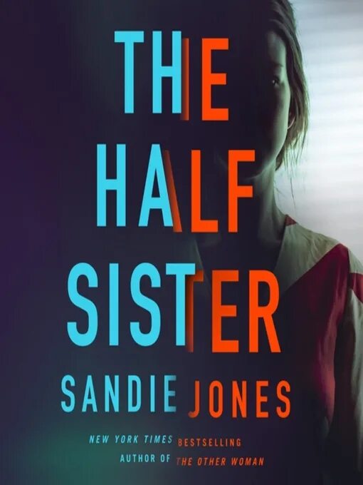 The half sister Jones. Sandie Jones - the half sister. Half sister перевод.