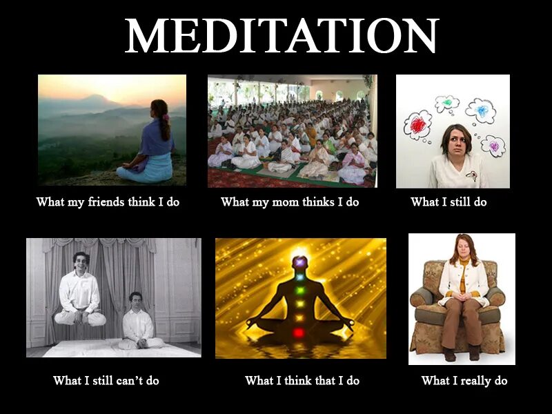 My friend thinks that. Медитация Мем. Мемы про медитацию. Медитация мемы смешные.