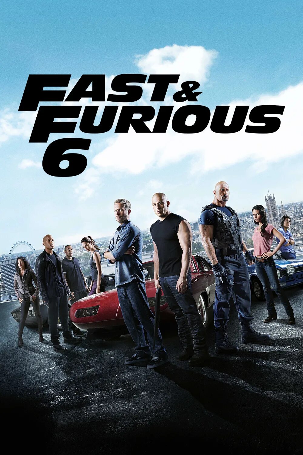 Fast and Furious 6. Fast & Furious 6 (Форсаж 6) (2013). Форсаж 6 fast & Furious 6 2013 Постер. Fast and Furious 6 poster.