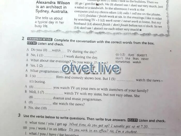 Write questions then write true answers. Write the questions and answers listen and check. Write questions and true answers. Write the questions. Then complete the conversation with true answers.. Complete the questions with the Words in the Box. Then write true answers.