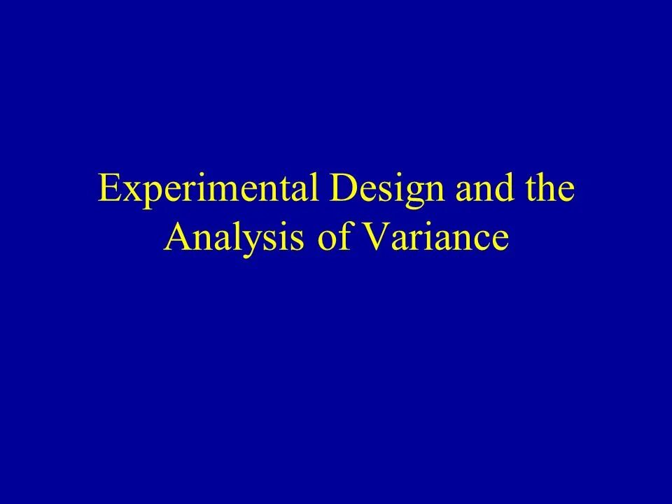 Experimental design. Analysis of variance designs.