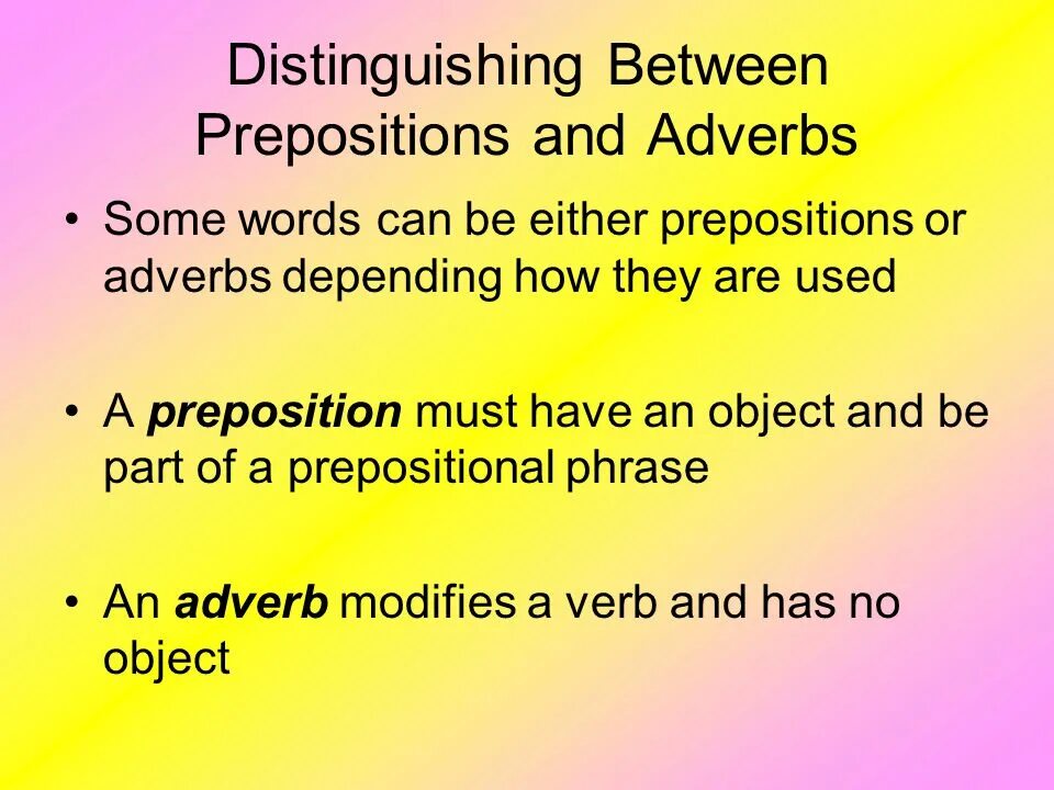 Post verbal adverbs. Prepositions and adverbs. Prepositions and conjunctions. Conjunction preposition and adverb as Connectors. Insert prepositions or Post-verbal adverbs.