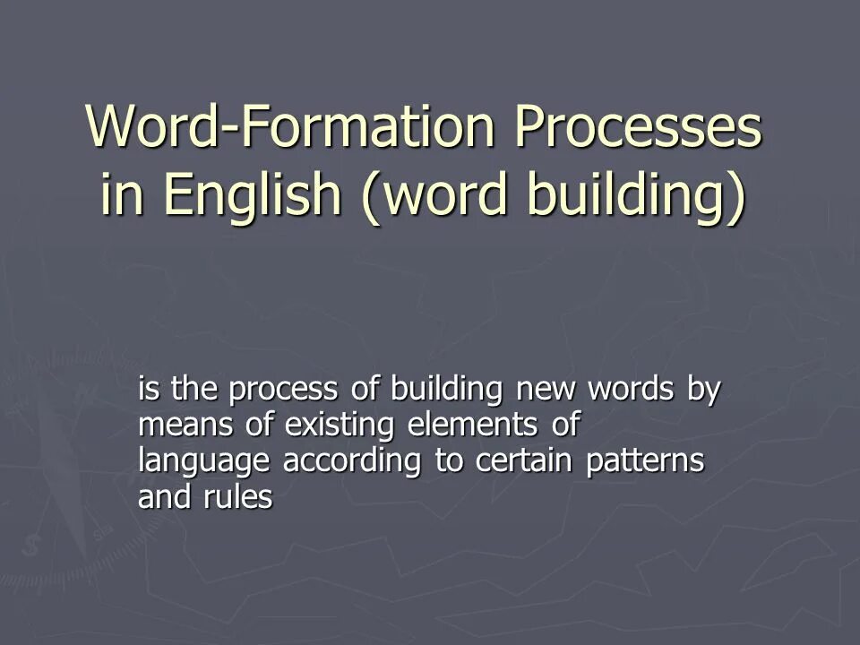 Word formation process. Word formation processes in English. Word formation is the process. Word building process.