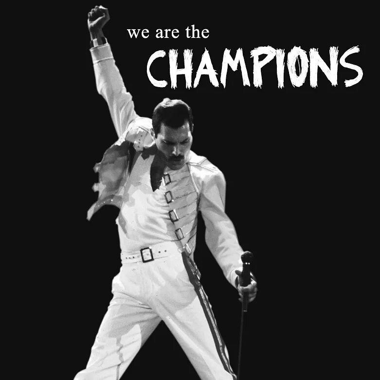 Ви а чемпионс май. Квин ви а чемпион. We are the Champions Queen обложка. We are the Champions гифка. We are the Champions my friend.