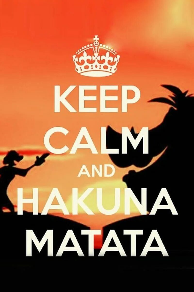 Акуна Матата. Keep Calm and Hakuna Matata. Акуна Матата цитаты. Hakuna Matata надпись. Акуна матата смысл фразы
