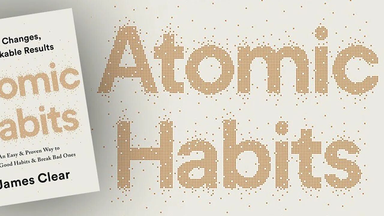 Atomic Habits. Atomic Habits by James Clear. Atomic Habits by James Clear book. James clear