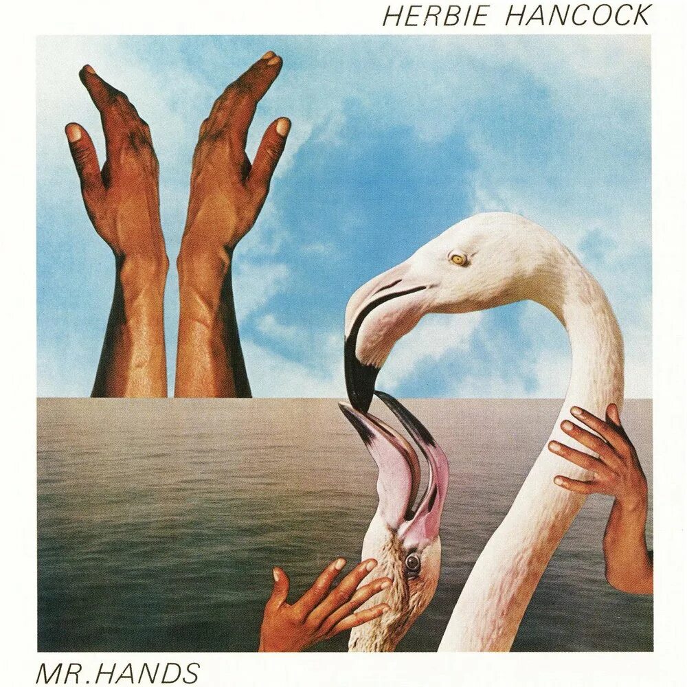 Мистер хендс. Herbie hancock mr. hands 1980. mr. hands херби хэнкок. мистер руки. mr hands..