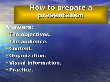 Prepare a presentation