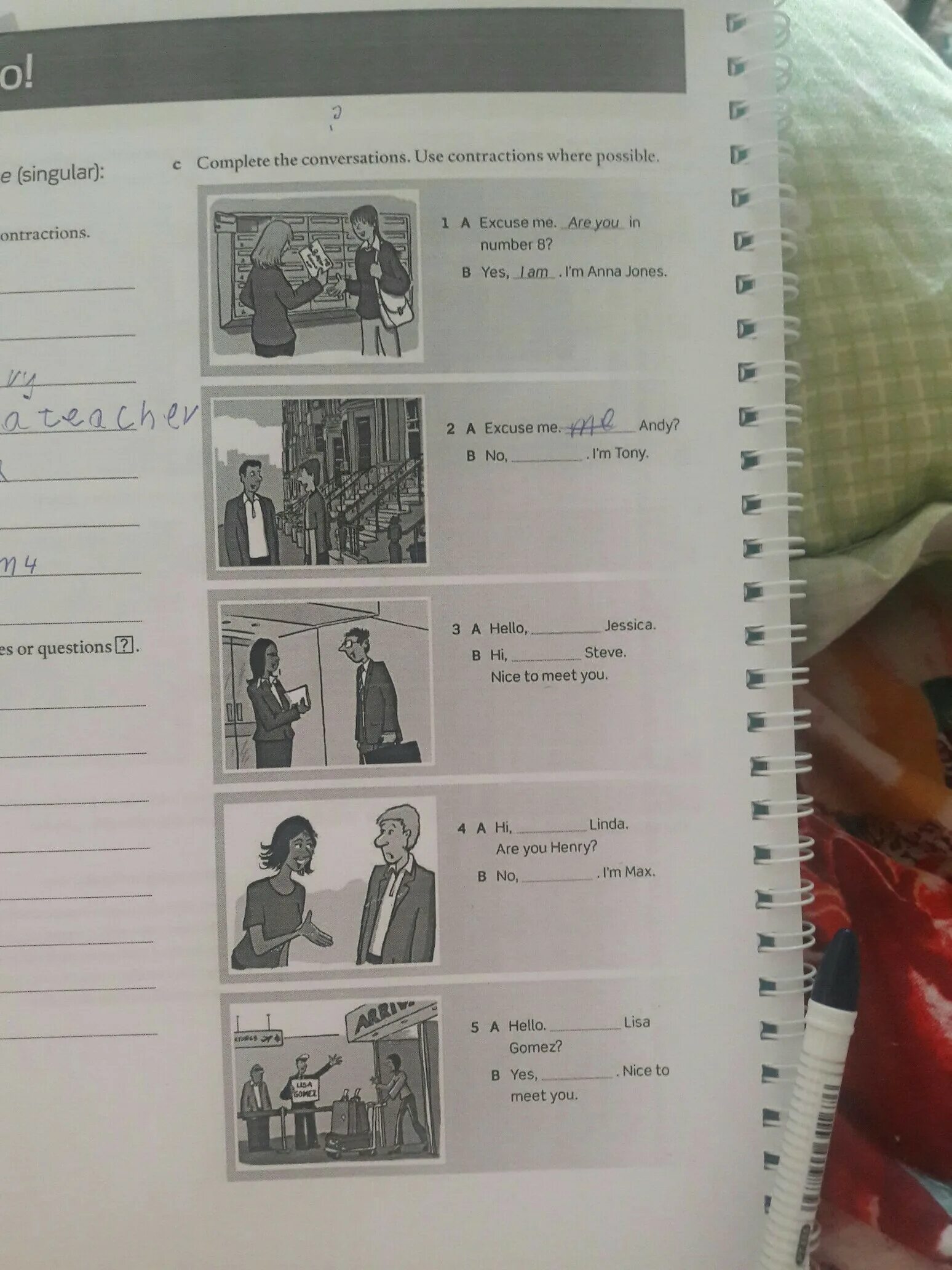 Complete the conversation. Complete the sentences use contractions. Contractions where possible. Use the conversation. Complete the conversation between